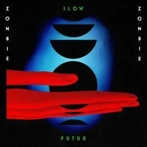 Zombie Zombie - Slow Futur (2016)