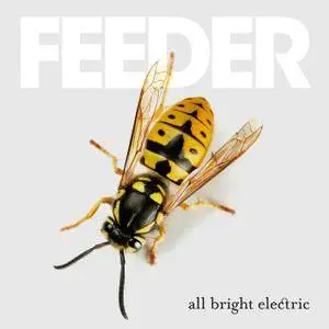 Feeder - All Bright Electric (Deluxe Version) (2016/2018) [Official Digital Download]