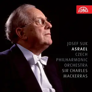 Czech Philharmonic Orchestra, Sir Charles Mackerras - Suk: Asrael Symphony, Op. 27 (2011)