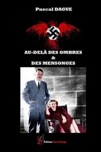 Pascal Dague, "Au-delà des ombres & des mensonges"