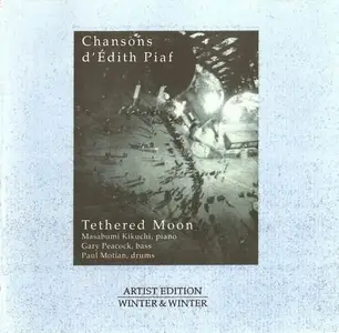 Tethered Moon - Chansons d' Edith Piaf (1999)