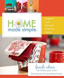 Home Made Simple: Fresh Ideas to Make Your Own