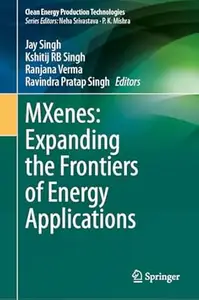 MXenes: Expanding the Frontiers of Energy Applications