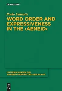 Word Order and Expressiveness in the "Aeneid"