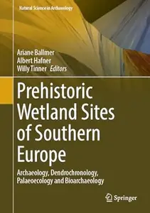 Prehistoric Wetland Sites of Southern Europe