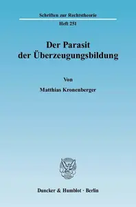 Der Parasit der Überzeugungsbildung