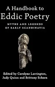 A Handbook to Eddic Poetry: Myths and Legends of Early Scandinavia