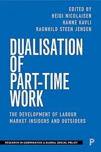 Dualisation of Part-Time Work: The Development of Labour Market Insiders and Outsiders