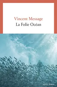 La Folie Océan - Vincent Message
