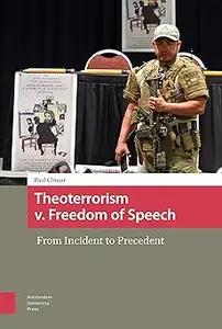 Theoterrorism v. Freedom of Speech: From Incident to Precedent