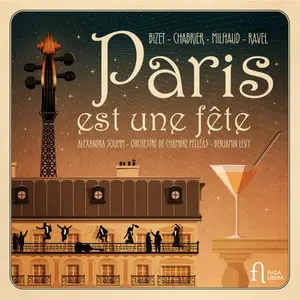 Alexandra Soumm, Orchestre de Chambre Pelléas & Benjamin Levy - Paris est une fête (2024)