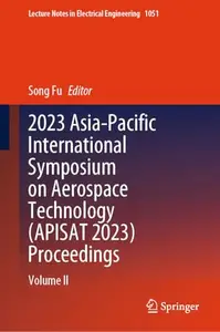 2023 Asia-Pacific International Symposium on Aerospace Technology (APISAT 2023) Proceedings: Volume II