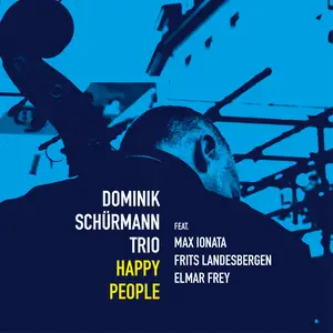 Dominik Schürmann Trio - Happy People (2025) [Official Digital Download 24/48]