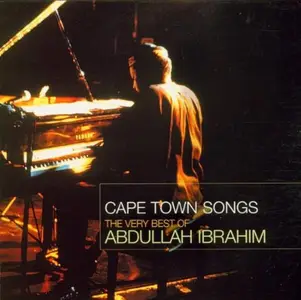 Abdullah Ibrahim - Cape Town Songs: The Very Best of Abdullah Ibrahim (1979-1997) (2000)