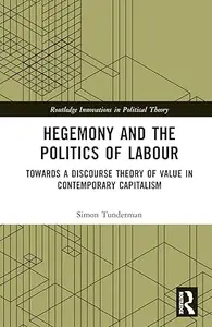 Hegemony and the Politics of Labour