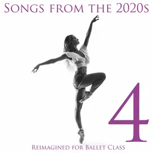 Andrew Holdsworth - Reimagined for Ballet Class Songs from the 2020s, Vol. 4 (2025) [Official Digital Download 24/96]