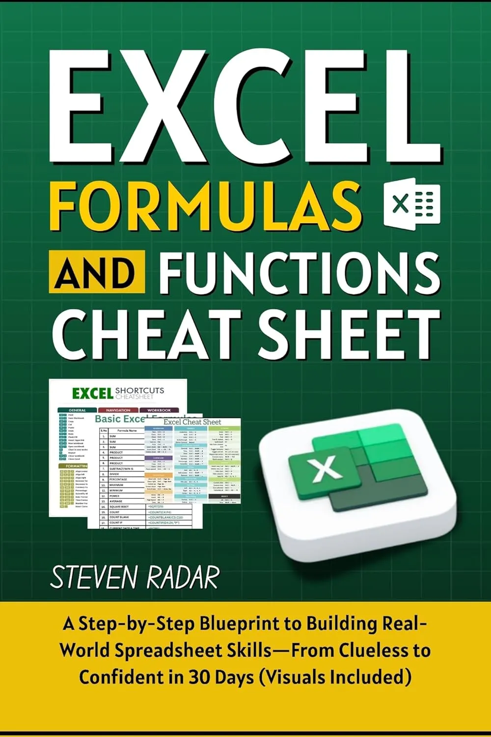 Excel Formulas And Functions Cheat Sheet: A Step-by-Step Blueprint to Building Real-World Spreadsheet Skills