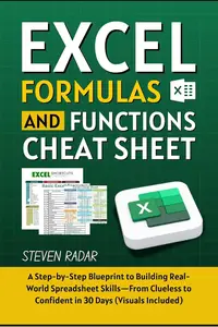 Excel Formulas And Functions Cheat Sheet: A Step-by-Step Blueprint to Building Real-World Spreadsheet Skills