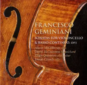 Alison McGillivray - Geminiani: Sonatas for Violoncello & Basso Continuo (2005) [Official Digital Download 24bit/96kHz]