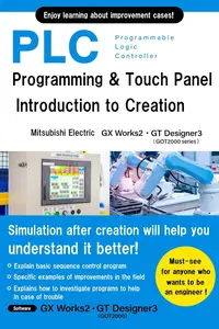 PLC Programming & Touch Panel Introduction to Creation Mitsubishi Electric GX Works2・GT Designer3 GOT2000 series
