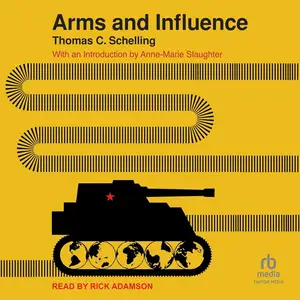 Arms and Influence [Audiobook] (repost)