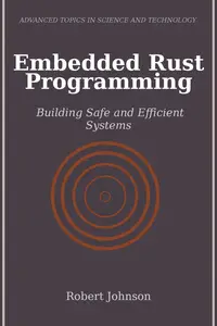 Embedded Rust Programming: Building Safe and Efficient Systems