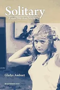 Solitary: Alone We Are Nothing