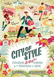 City of Style: Exploring Los Angeles Fashion, from Bohemian to Rock