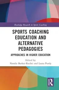 Sports Coaching Education and Alternative Pedagogies: Approaches in Higher Education