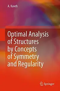 Optimal Analysis of Structures by Concepts of Symmetry and Regularity