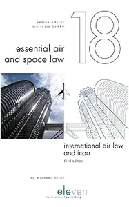 International Air Law and ICAO: Third Edition (18)  Ed 3