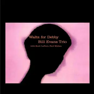 Bill Evans Trio - Waltz for Debby (Japanese Edition) (Remastered) (1962/2023)