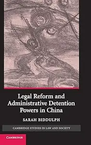 Legal Reform and Administrative Detention Powers in China