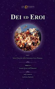 Arti & Fumetti - Volume 2 - Dei Ed Eroi