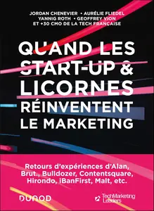 Quand les start-up et licornes réinventent le marketing - Collectif