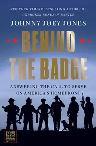 Behind the Badge: Answering the Call to Serve on America's Homefront