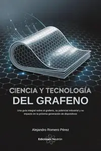 Ciencia y tecnología del grafeno (Spanish Edition)