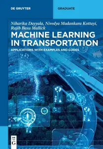Machine Learning in Transportation: Applications with Examples and Codes (De Gruyter Textbook)