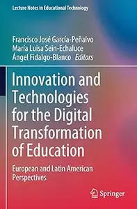 Innovation and Technologies for the Digital Transformation of Education: European and Latin American Perspectives