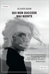 Olivier Adam - Qui non succede mai niente