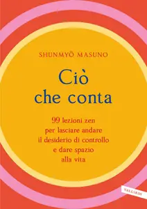 Shunmyo Masuno - Ciò che conta