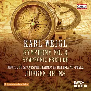 Staatsphilharmonie Rheinland-Pfalz - Weigl- Symphony No. 3 in B-Flat Major & Symphonic Prelude to a Tragedy (2025) [24/48]