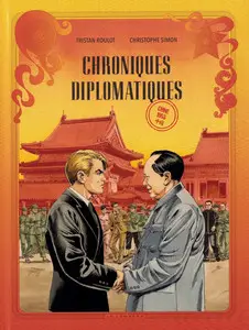Chroniques Diplomatiques - Tome 3 - Chine 1955