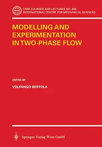 Modelling and Experimentation in Two-Phase Flow (Repost)