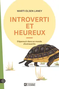 Introverti et heureux - Marti Olsen Laney