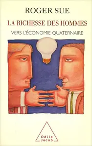 La richesse des hommes : Vers l'économie quaternaire