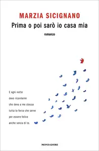 Prima o poi sarò io casa mia - Marzia Sicignano