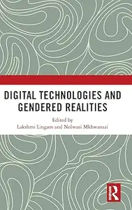 Digital Technologies and Gendered Realities