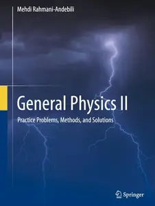 General Physics II: Practice Problems, Methods, and Solutions