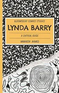 Lynda Barry: A Critical Guide